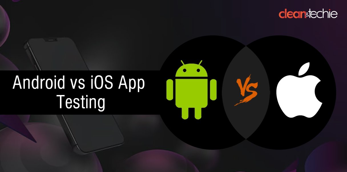 Android vs iOS testing