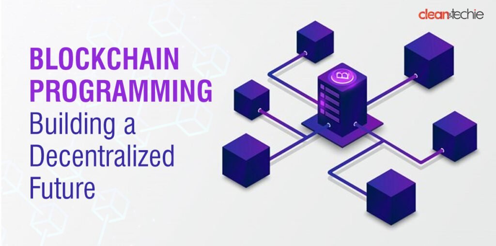 Blockchain Programming: Building a Decentralized Future