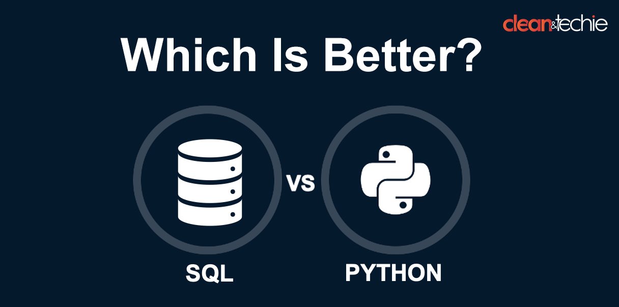 SQL vs Python: Which is Better